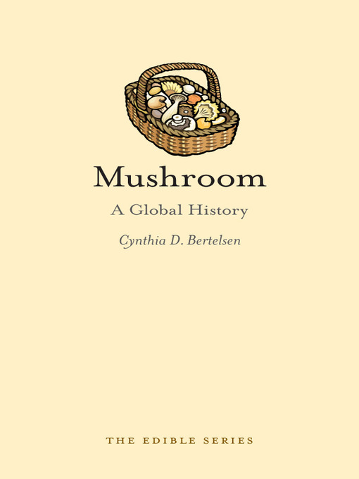 Title details for Mushroom by Cynthia D. Bertelsen - Available